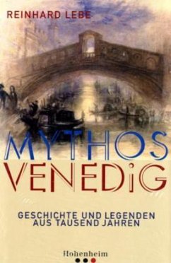 Mythos Venedig - Lebe, Reinhard