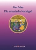 Nachdichtungen orientalischer Lyrik / Die armenische Nachtigall
