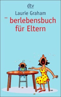 Überlebensbuch für Eltern - Graham, Laurie