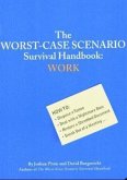 The Worst-Case Scenario Survival Handbook, Work