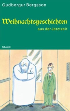 Weihnachtsgeschichten aus der Jetztzeit - Bergsson, Gudbergur