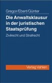 Die Anwaltsklausur in der Zweiten Juristischen Staatsprüfung