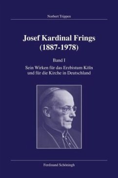Josef Kardinal Frings (1887-1978) - Trippen, Norbert