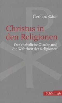 Christus in den Religionen - Gäde, Gerhard