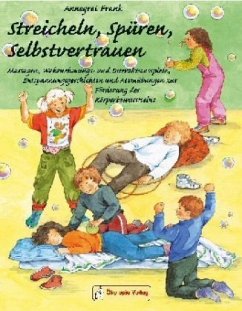 Streicheln, Spüren, Selbstvertrauen - Frank, Annegret