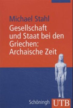 Cover Gesellschaft und Staat bei den Griechen: Archaische Zeit