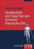 Gesellschaft und Staat bei den Griechen: Klassische Zeit