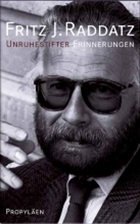 Unruhestifter - Raddatz, Fritz J.