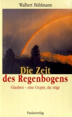 Die Zeit des Regenbogens - Bühlmann, Walbert