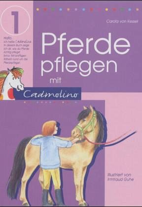 Pferde pflegen mit Cadmolino Pferde pflegen mit Cadmolino