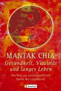 Gesundheit, Vitalität und langes Leben - Chia, Mantak