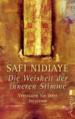 Die Weisheit der inneren Stimme - Nidiaye, Safi