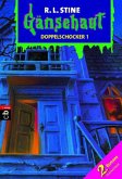 Gänsehaut / Doppelschocker / Gänsehaut - Doppelschocker Bd.1 Gänsehaut / Doppelschocker / Gänsehaut - Doppelschocker Bd.1