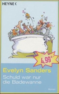 Schuld war nur die Badewanne - Sanders, Evelyn