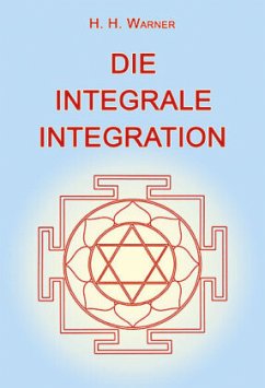 Die Integrale Integration - Warner, H. H.