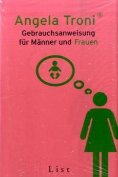 Gebrauchsanweisung für Männer und Frauen - Troni, Angela