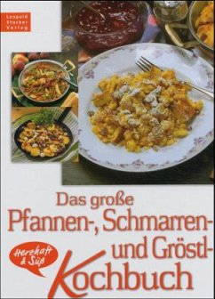Cover Das große Pfannen-, Schmarren- und Gröstl-Kochbuch