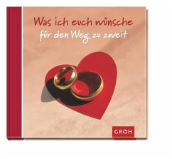 Was ich euch wünsche... für den Weg zu zweit - Ellen Sonntag