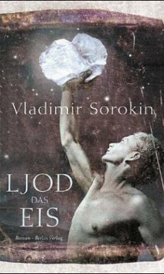 Ljod. Das Eis - Sorokin, Vladimir