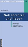 Gott fürchten und lieben