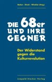 Die 68er und ihre Gegner