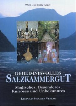 Geheimnisvolles Salzkammergut - Senft, Willi; Senft, Hilde