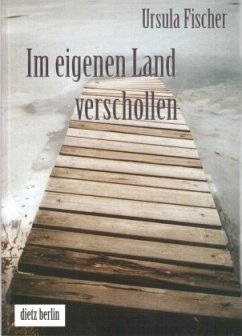 Im eigenen Land verschollen - Fischer, Ursula