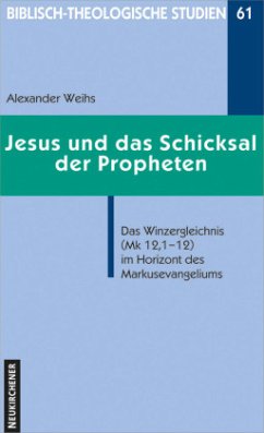 Jesus und das Schicksal der Propheten - Weihs, Alexander