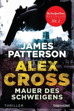 Mauer des Schweigens / Alex Cross Bd.8 - Patterson, James