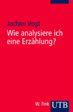 Wie analysiere ich eine Erzählung? - Vogt, Jochen