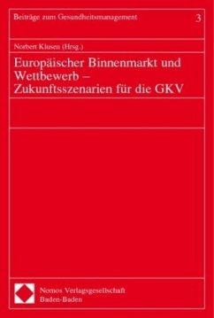 Europäischer Binnenmarkt und Wettbewerb - Zukunftsszenarien für die GKV