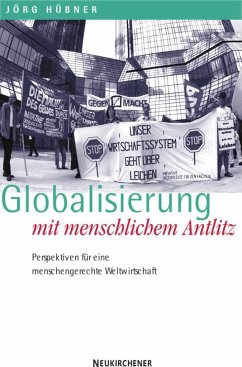 Globalisierung mit menschlichem Antlitz - Hübner, Jörg