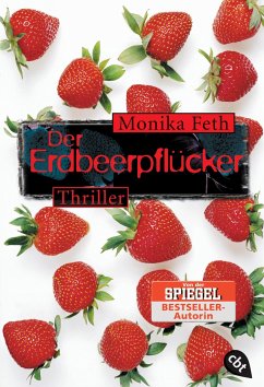 Der Erdbeerpflücker / Erdbeerpflücker-Thriller Bd.1 - Feth, Monika