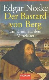 Der Bastard von Berg - Noske, Edgar