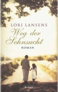 Weg der Sehnsucht - Lansens, Lori