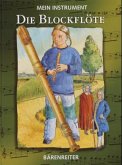 Mein Instrument - Die Blockflöte Mein Instrument - Die Blockflöte