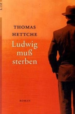 Ludwig muß sterben - Hettche, Thomas