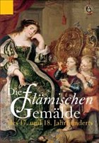 Die flämischen Gemälde des 17. und 18. Jahrhunderts - Luckhardt, Jochen (Hrsg.)