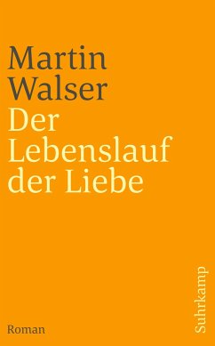 Der Lebenslauf der Liebe - Walser, Martin