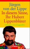 In diesem Sinne, Ihr Hubert Lippenblüter