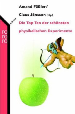 Die Top Ten der schönsten physikalischen Experimente - Jönsson, Claus / Fässler, A. (Hgg.)