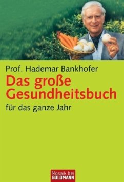 Das große Gesundheitsbuch für das ganze Jahr - Bankhofer, Hademar