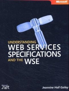 Understanding Web Services Specifications and the WSE - Gailey, Jeannine