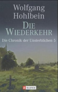 Die Wiederkehr / Die Chronik der Unsterblichen Bd.5 - Hohlbein, Wolfgang
