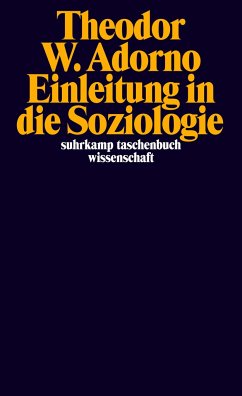 Einleitung in die Soziologie - Adorno, Theodor W.