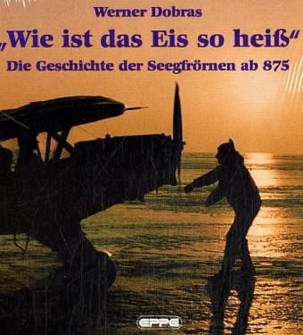 'Wie ist das Eis so heiß' 'Wie ist das Eis so heiß'