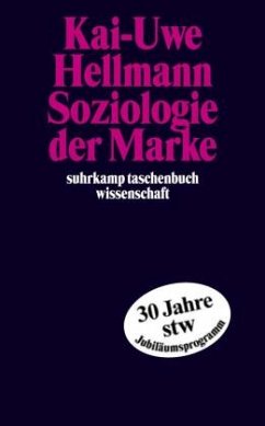 Soziologie der Marke - Hellmann, Kai-Uwe