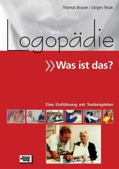 Logopädie - Was ist das? - Brauer, Thomas;Tesak, Jürgen