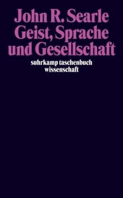 Geist, Sprache und Gesellschaft - Searle, John R.