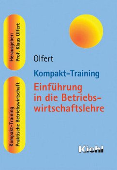Kompakt-Training Einführung in die Betriebswirtschaftslehre - Olfert, Klaus